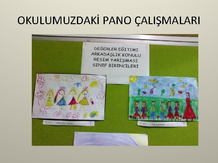 OKULUMUZDAKİ PANO ÇALIŞMALARI 