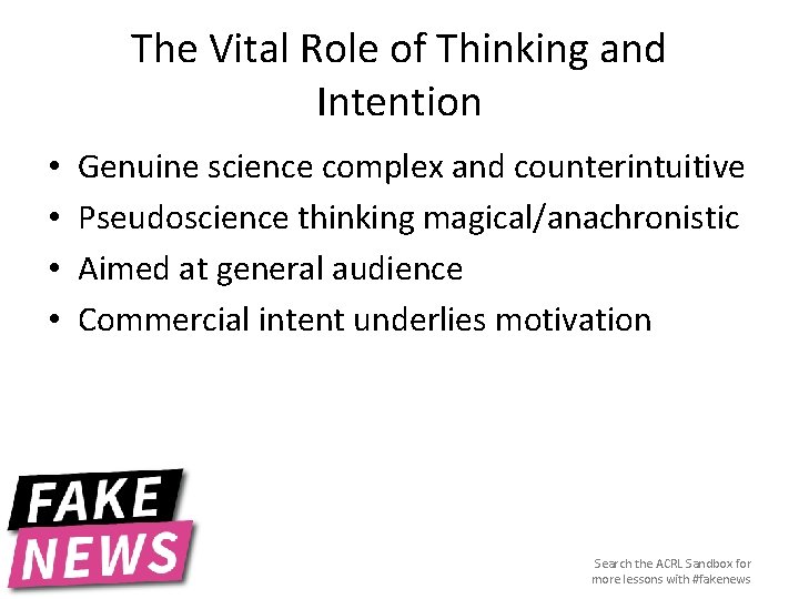 The Vital Role of Thinking and Intention • • Genuine science complex and counterintuitive