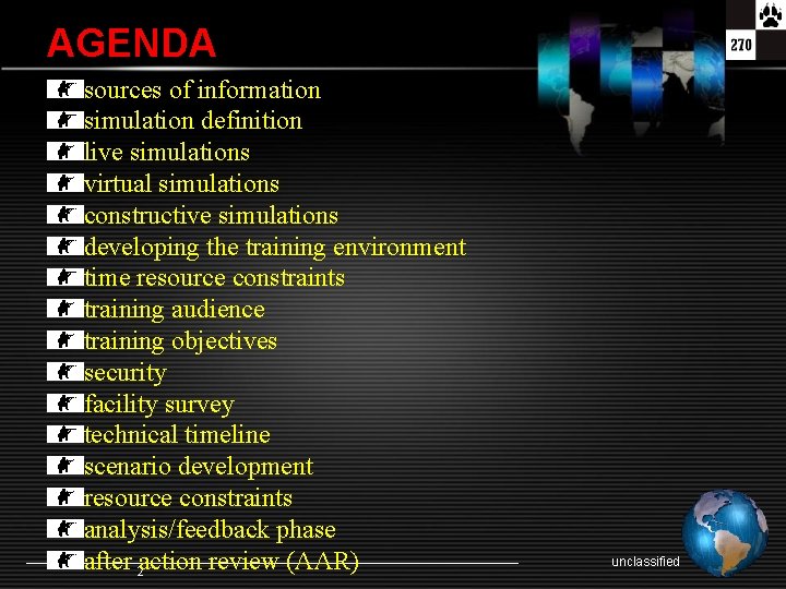 AGENDA sources of information simulation definition live simulations virtual simulations constructive simulations developing the