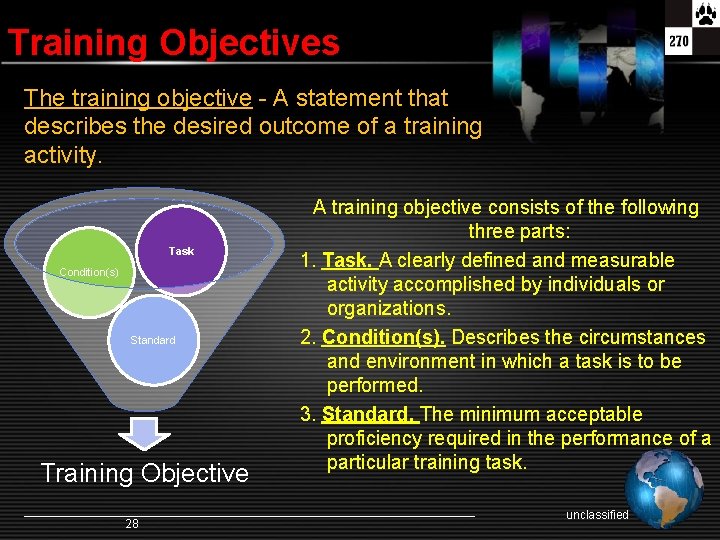 Training Objectives The training objective - A statement that describes the desired outcome of