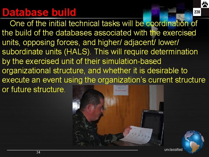 Database build One of the initial technical tasks will be coordination of the build