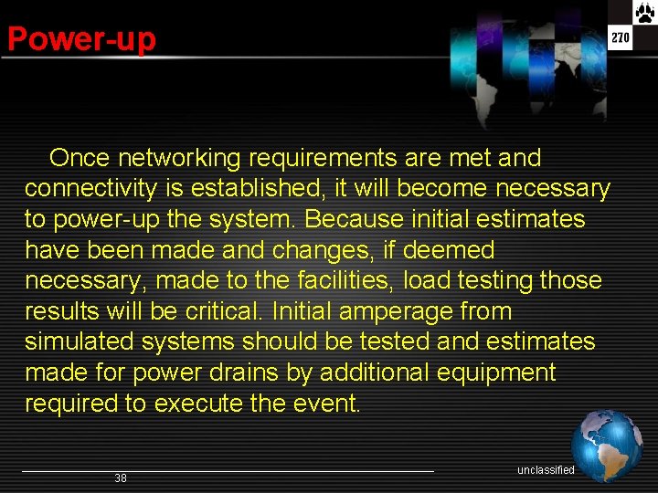 Power-up Once networking requirements are met and connectivity is established, it will become necessary