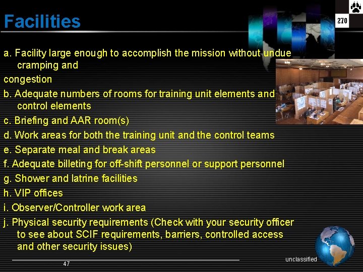 Facilities a. Facility large enough to accomplish the mission without undue cramping and congestion