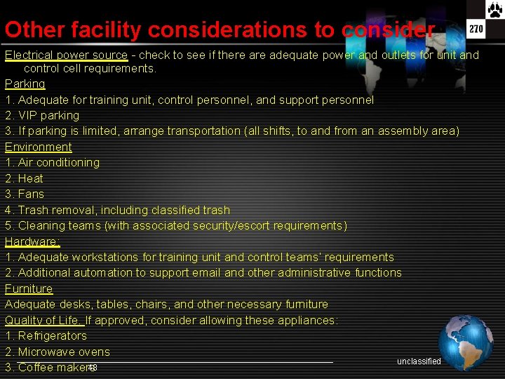 Other facility considerations to consider Electrical power source - check to see if there