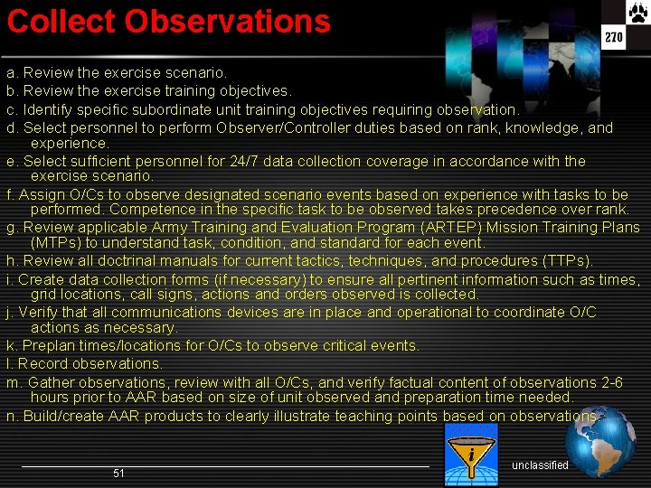 Collect Observations a. Review the exercise scenario. b. Review the exercise training objectives. c.
