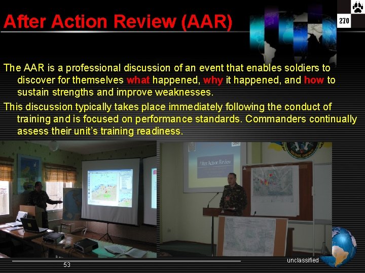 After Action Review (AAR) The AAR is a professional discussion of an event that