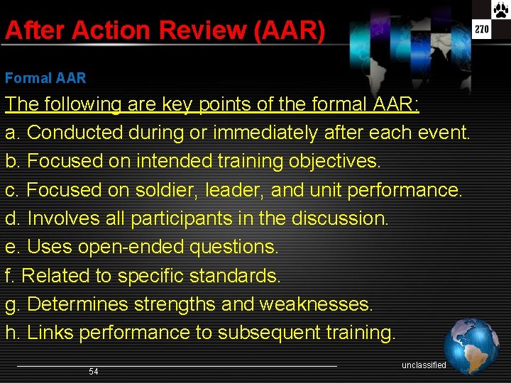After Action Review (AAR) Formal AAR The following are key points of the formal