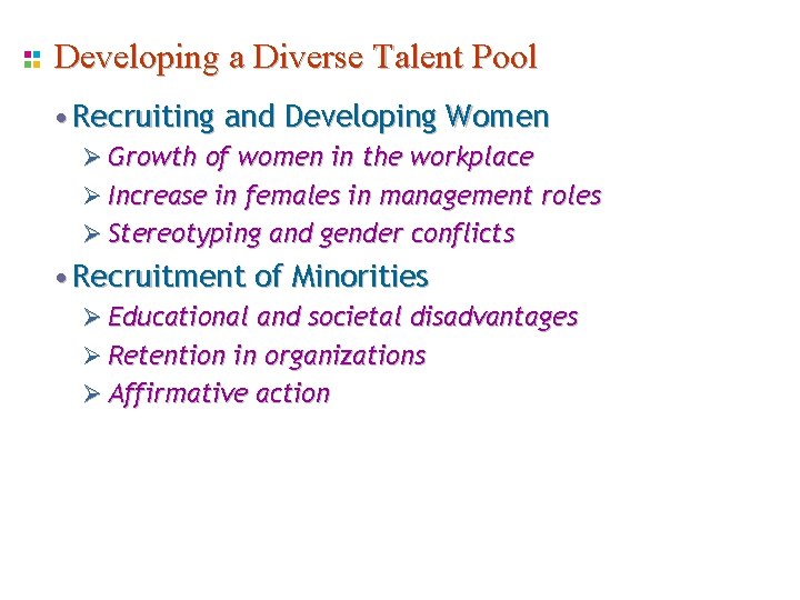 Developing a Diverse Talent Pool • Recruiting and Developing Women Ø Growth of women Developing a Diverse Talent Pool • Recruiting and Developing Women Ø Growth of women