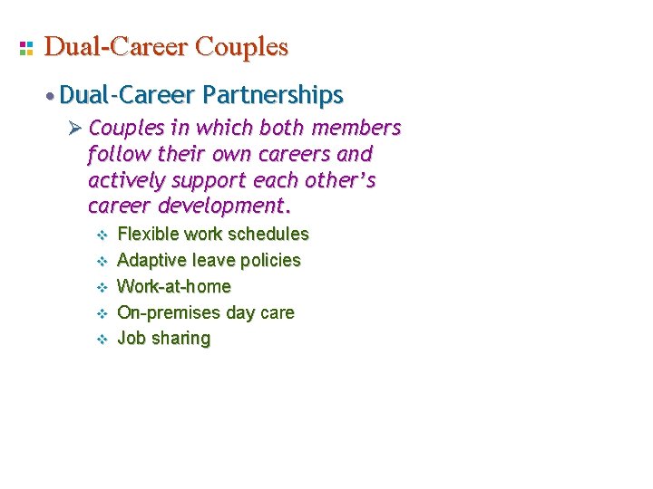 Dual-Career Couples • Dual-Career Partnerships Ø Couples in which both members follow their own Dual-Career Couples • Dual-Career Partnerships Ø Couples in which both members follow their own