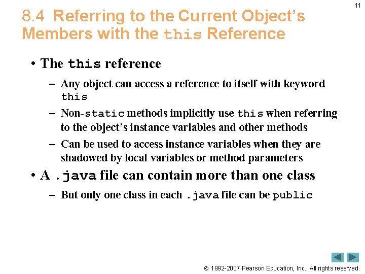 8. 4 Referring to the Current Object’s Members with the this Reference 11 • 8. 4 Referring to the Current Object’s Members with the this Reference 11 •