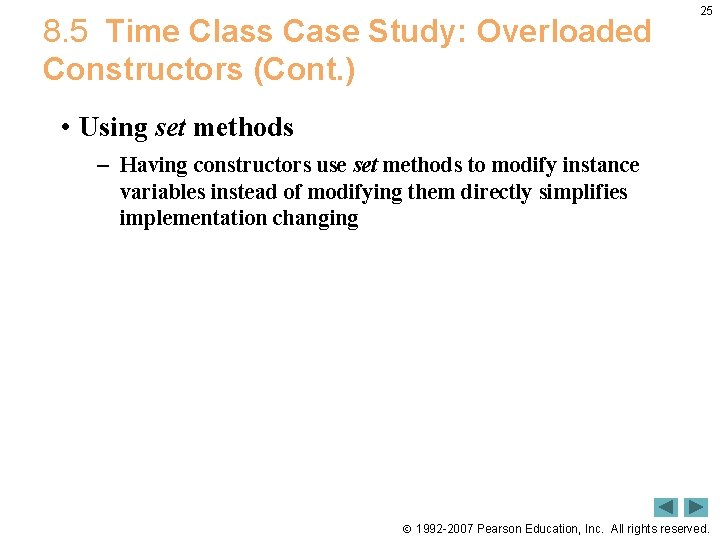 8. 5 Time Class Case Study: Overloaded Constructors (Cont. ) 25 • Using set 8. 5 Time Class Case Study: Overloaded Constructors (Cont. ) 25 • Using set