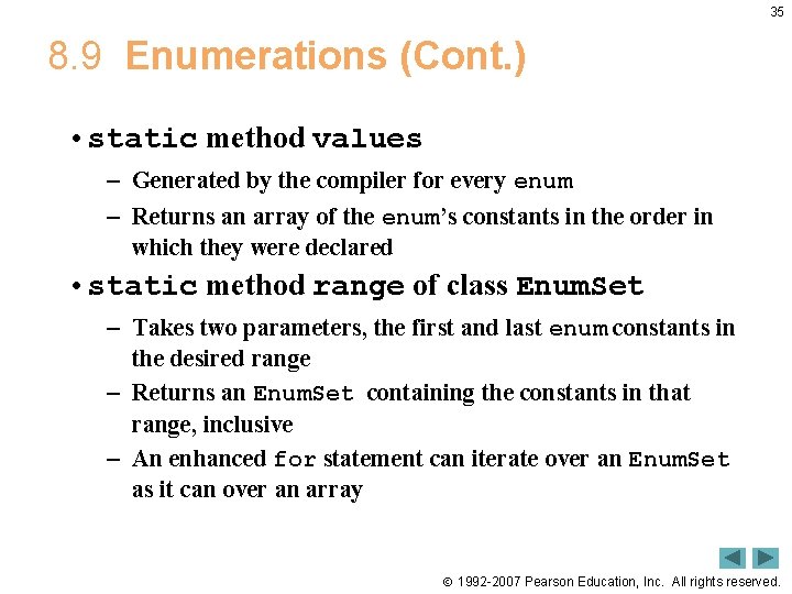 35 8. 9 Enumerations (Cont. ) • static method values – Generated by the 35 8. 9 Enumerations (Cont. ) • static method values – Generated by the