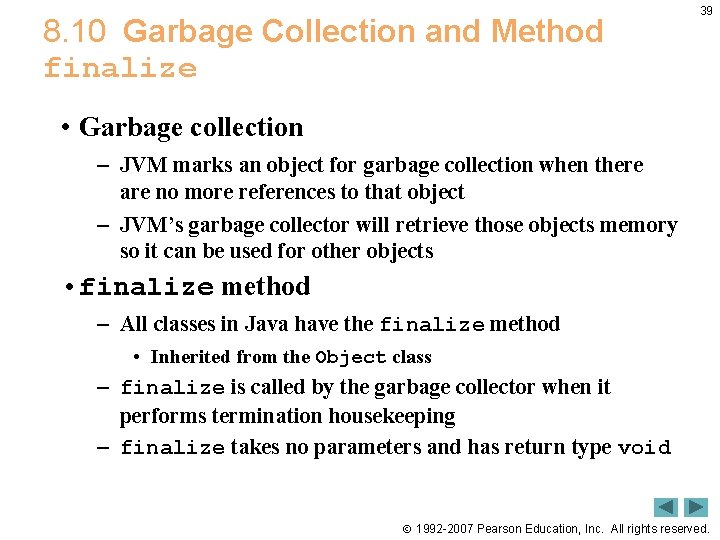 8. 10 Garbage Collection and Method finalize 39 • Garbage collection – JVM marks 8. 10 Garbage Collection and Method finalize 39 • Garbage collection – JVM marks