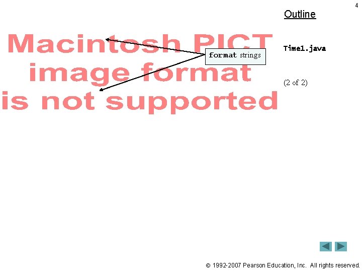 Outline format strings 4 Time 1. java (2 of 2) 1992 -2007 Pearson Education, Outline format strings 4 Time 1. java (2 of 2) 1992 -2007 Pearson Education,