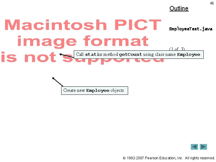 Outline 46 Employee. Test. java (1 of 3) Call static method get. Count using Outline 46 Employee. Test. java (1 of 3) Call static method get. Count using