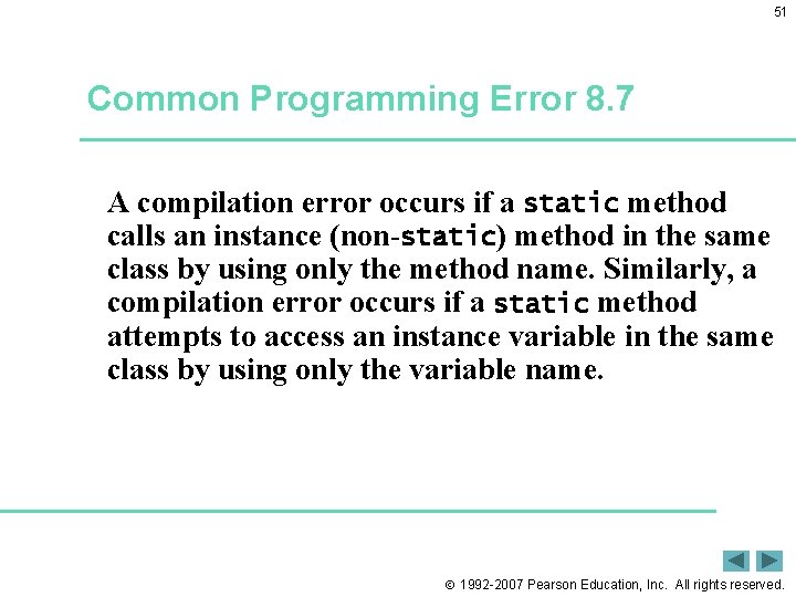 51 Common Programming Error 8. 7 A compilation error occurs if a static method 51 Common Programming Error 8. 7 A compilation error occurs if a static method