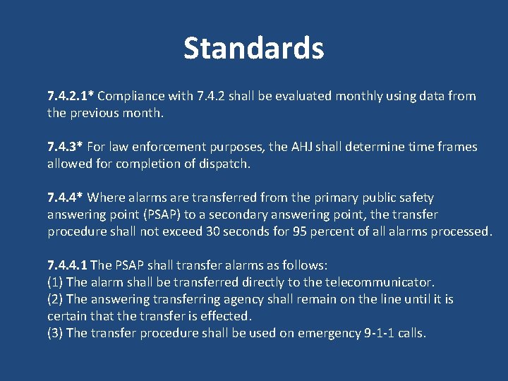 Standards 7. 4. 2. 1* Compliance with 7. 4. 2 shall be evaluated monthly