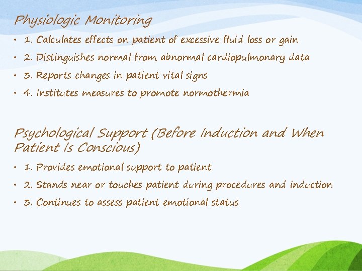 Physiologic Monitoring • 1. Calculates effects on patient of excessive ﬂuid loss or gain