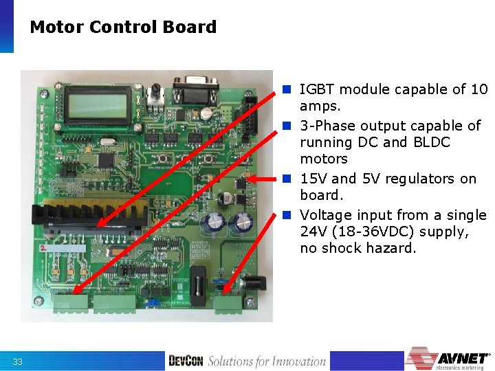 Motor Control Board n IGBT module capable of 10 amps. n 3 -Phase output