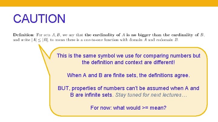 CAUTION This is the same symbol we use for comparing numbers but the definition