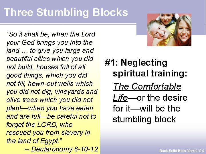 Three Stumbling Blocks “So it shall be, when the Lord your God brings you