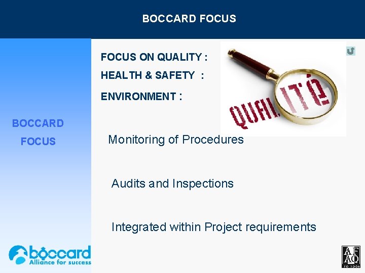 Brève présentation BOCCARDde FOCUS ON QUALITY : HEALTH & SAFETY : ENVIRONMENT : BOCCARD