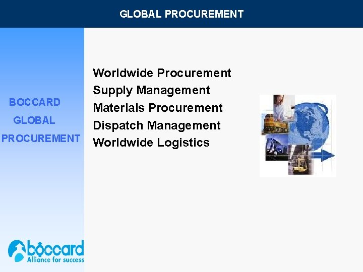 g GLOBAL PROCUREMENT • • BOCCARD • GLOBAL • PROCUREMENT • Worldwide Procurement Supply