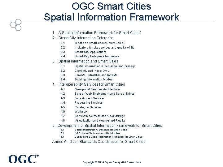 OGC Smart Cities Spatial Information Framework 1. A Spatial Information Framework for Smart Cities?