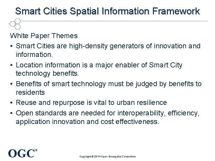 Smart Cities Spatial Information Framework White Paper Themes • Smart Cities are high-density generators