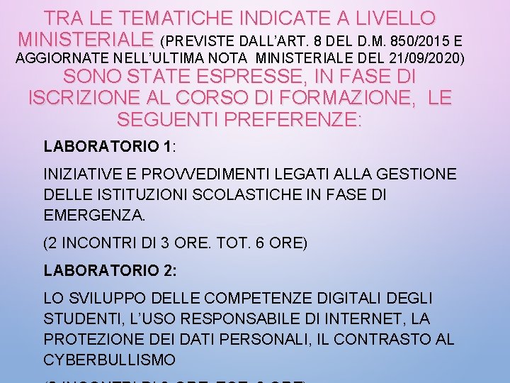 TRA LE TEMATICHE INDICATE A LIVELLO MINISTERIALE (PREVISTE DALL’ART. 8 DEL D. M. 850/2015