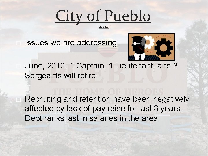 City of Pueblo Lt. Brian � Issues we are addressing: � June, 2010, 1