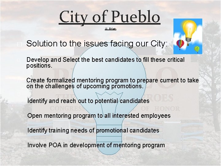 City of Pueblo Lt. Brian � Solution to the issues facing our City: �