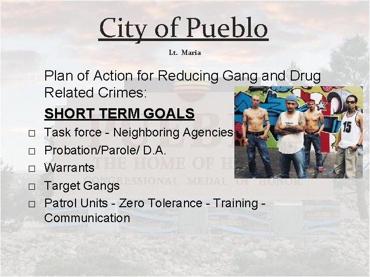 City of Pueblo Lt. Maria � � � Plan of Action for Reducing Gang