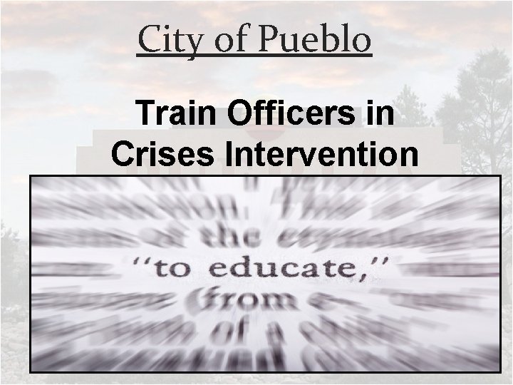 City of Pueblo Train Officers in Crises Intervention 