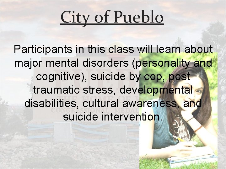 City of Pueblo Participants in this class will learn about major mental disorders (personality