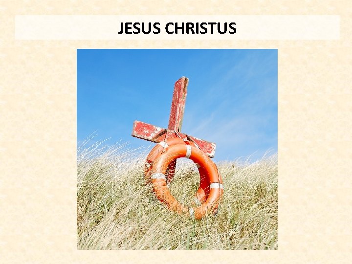 JESUS CHRISTUS 