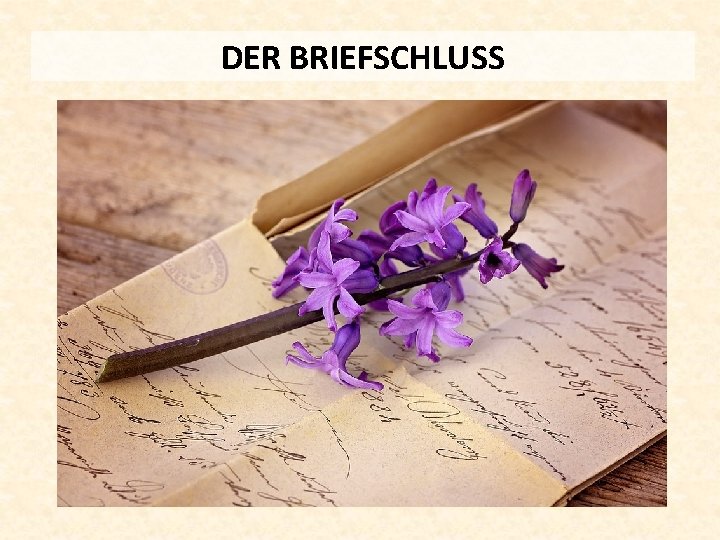 DER BRIEFSCHLUSS 