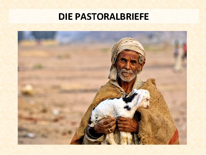 DIE PASTORALBRIEFE 