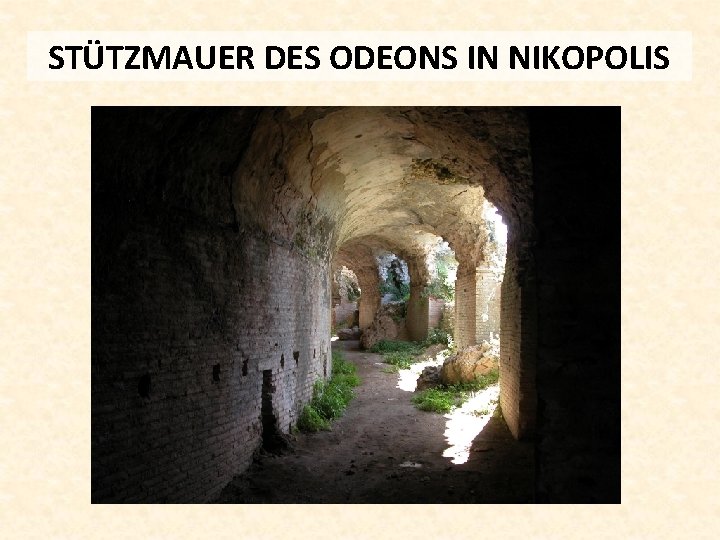 STÜTZMAUER DES ODEONS IN NIKOPOLIS 