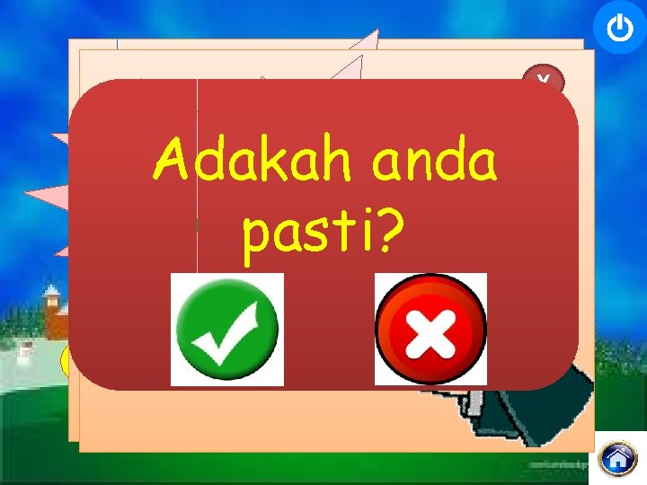 XX Adakah anda pasti? Tahniah! Kurang Tepat! Sila. Jawapan cuba lagi! anda betul! A.