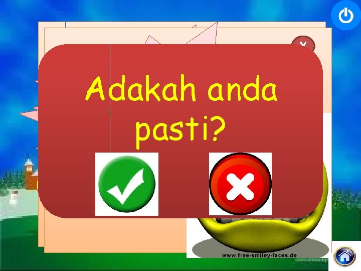 XX Tahniah! Kurang Tepat! Jawapan Sila lagi! andacuba betul! Adakah anda pasti? A. Penyiram
