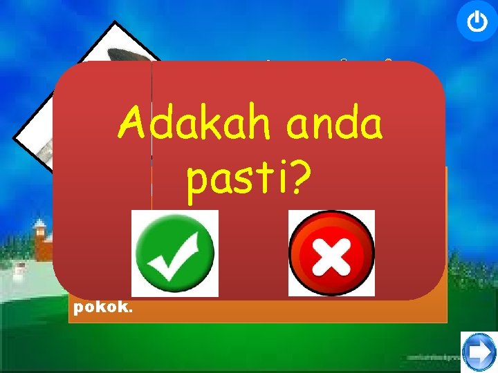 C a n g k ul Adakah anda pasti? cangkul penting untuk menggembur, merata