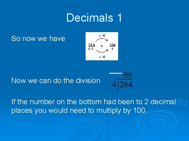 Decimals 1 So now we have Now we can do the division If the