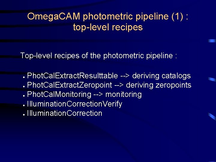 Omega. CAM photometric pipeline (1) : top-level recipes Top-level recipes of the photometric pipeline