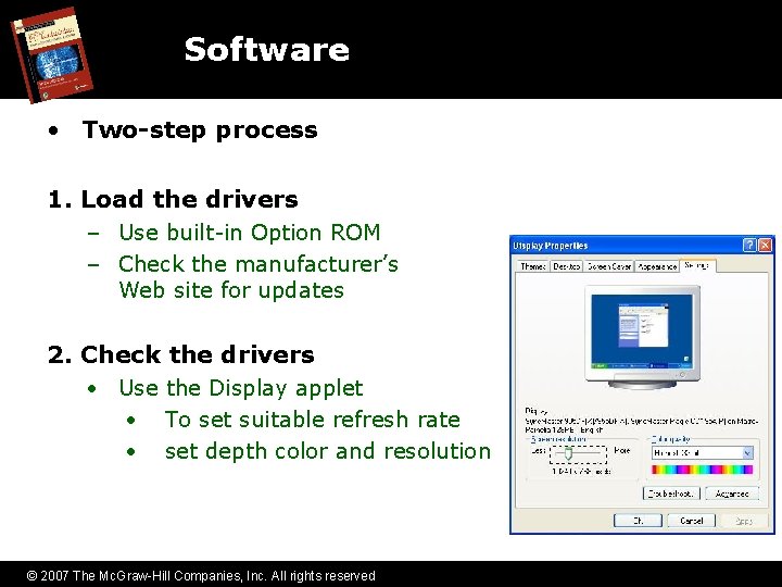 Software • Two-step process 1. Load the drivers – Use built-in Option ROM –