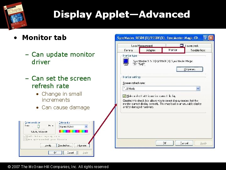 Display Applet—Advanced • Monitor tab – Can update monitor driver – Can set the
