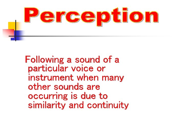Following a sound of a particular voice or instrument when many other sounds are