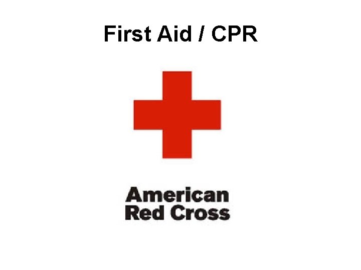 First Aid / CPR 