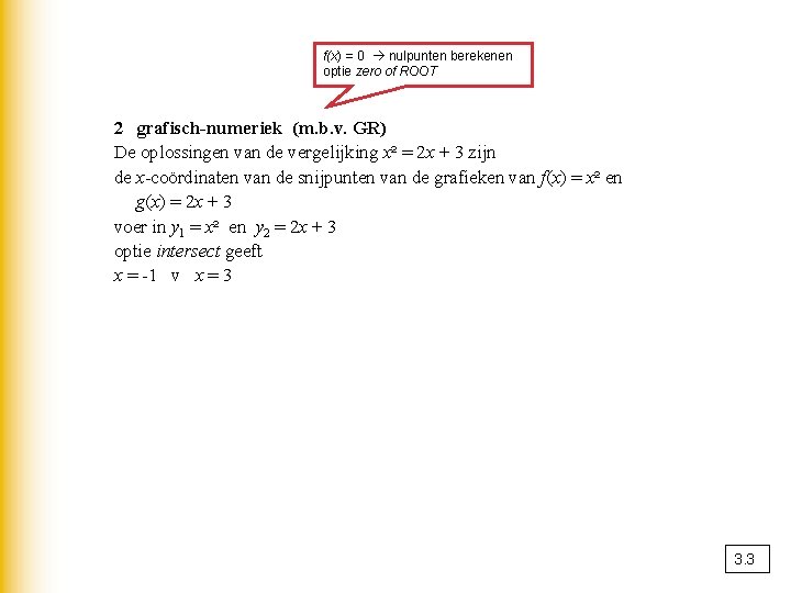 f(x) = 0 nulpunten berekenen optie zero of ROOT 2 grafisch-numeriek (m. b. v.