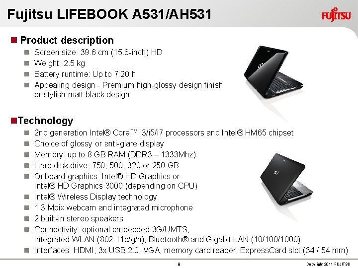Fujitsu LIFEBOOK A 531/AH 531 Product description Screen size: 39. 6 cm (15. 6